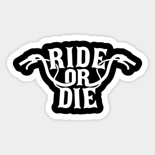 Ride Or Die Bro Sticker